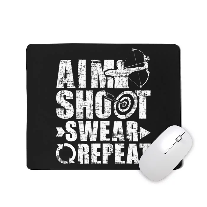 Aim Shoot Swear Repeat Bow Arrow Archery Archer Bowhunter Mousepad