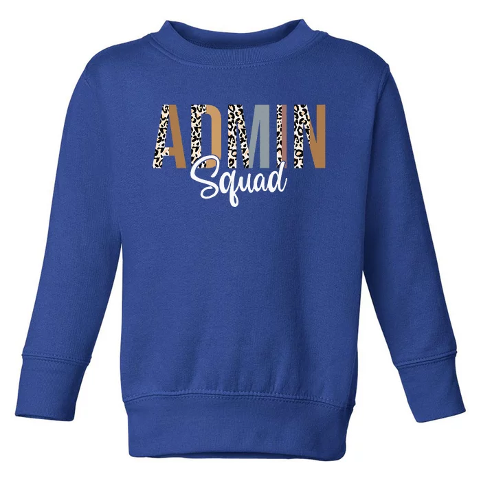 Admin Squad School Admin Assistant Principal Administrator Toddler Sweatshirt