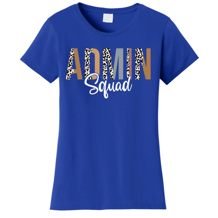 Admin Squad School Admin Assistant Principal Administrator Women's T-Shirt