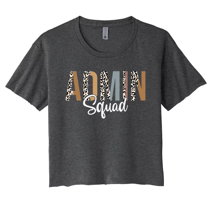 Admin Squad School Admin Assistant Principal Administrator Women's Crop Top Tee