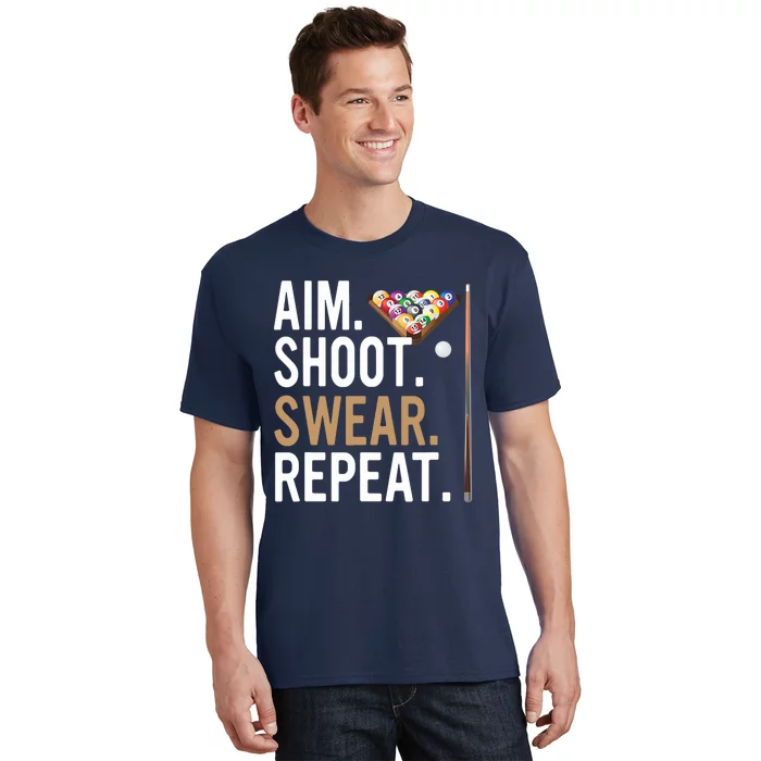 Aim Shoot Swear Repeat - Pool Billiard T-Shirt