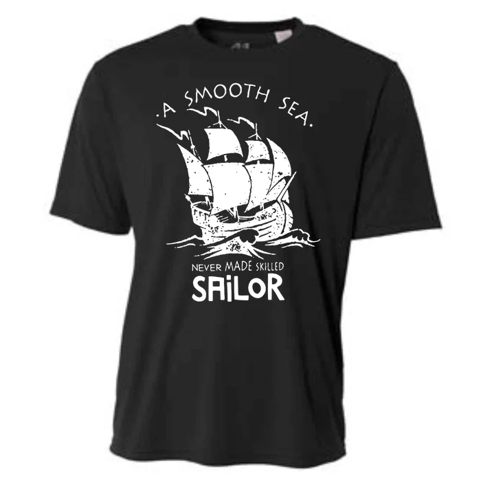 A Smooth Sea Never Made Skilled Sailor Cooling Performance Crew T-Shirt