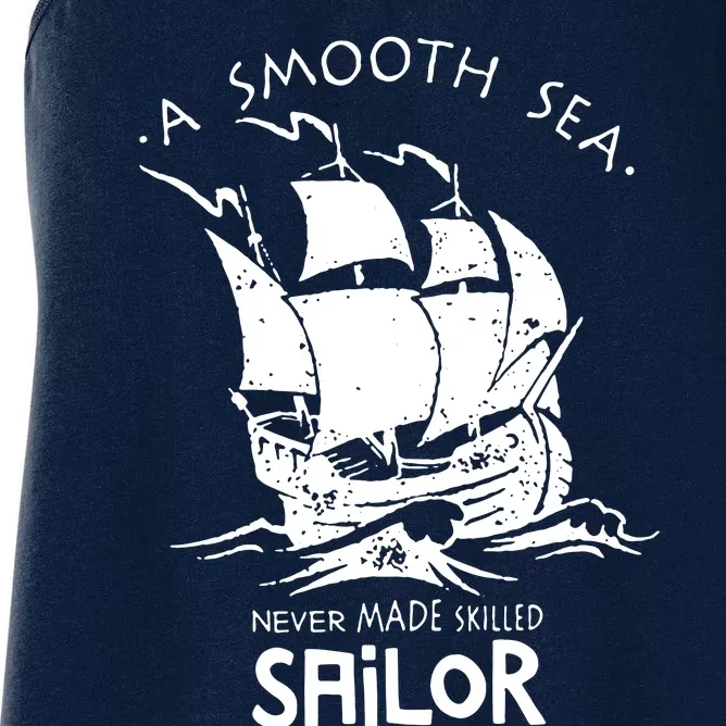 A Smooth Sea Never Made Skilled Sailor Women's Racerback Tank