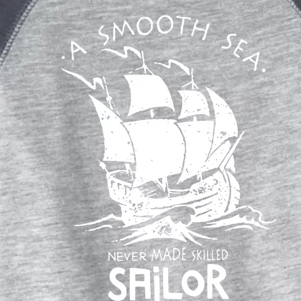 A Smooth Sea Never Made Skilled Sailor Toddler Fine Jersey T-Shirt