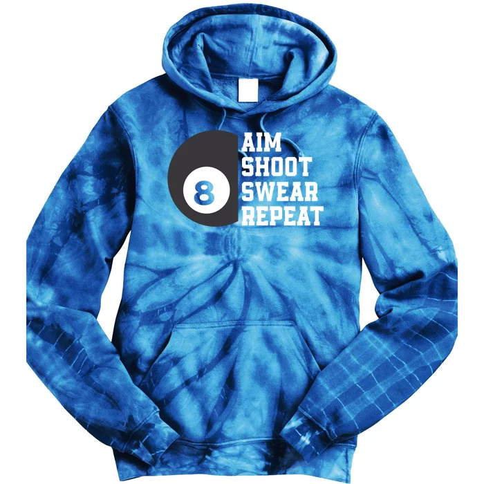 Aim Shoot Swear Repeat Funny Billiard Pool Billiards Snooker Cool Gift Tie Dye Hoodie