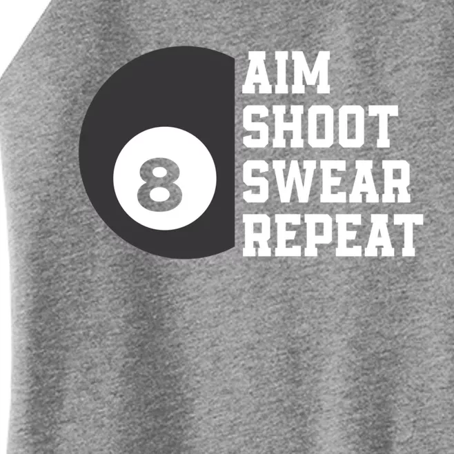 Aim Shoot Swear Repeat Funny Billiard Pool Billiards Snooker Cool Gift Women’s Perfect Tri Rocker Tank