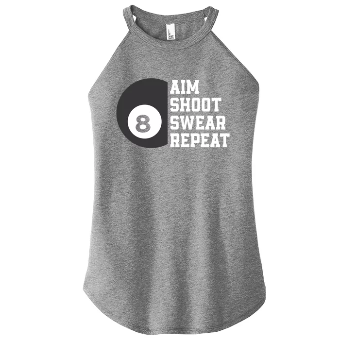 Aim Shoot Swear Repeat Funny Billiard Pool Billiards Snooker Cool Gift Women’s Perfect Tri Rocker Tank