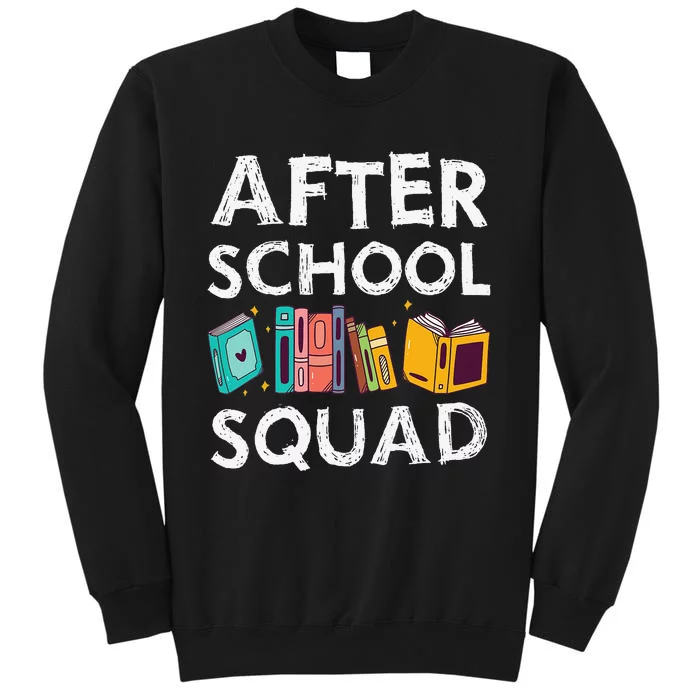 After School Squad Cool Teacher School Worker Teaching Staff Tall Sweatshirt