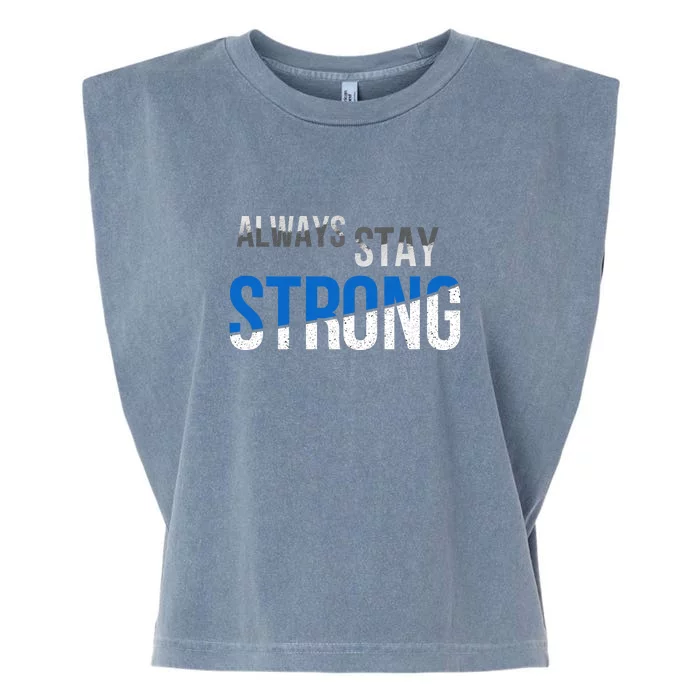 Always Stay Strong Garment-Dyed Women's Muscle Tee