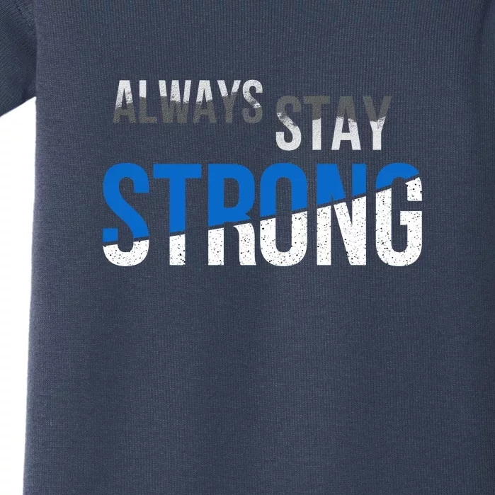 Always Stay Strong Baby Bodysuit