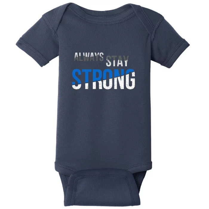 Always Stay Strong Baby Bodysuit