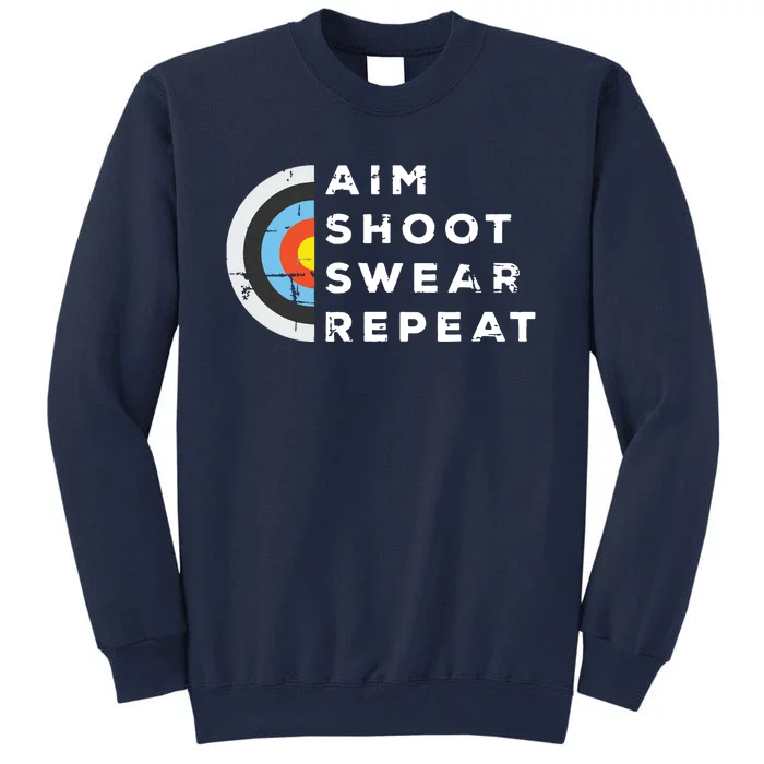 Aim Shoot Swear Repeat Archery Costume Archer Gift Archery Tall Sweatshirt