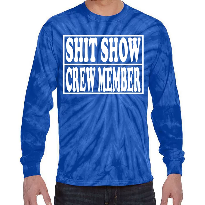 Awesome Shit Show Crew Member Tie-Dye Long Sleeve Shirt