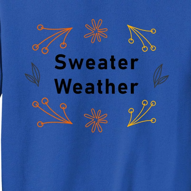 Autumn Season Sweater Weather Theme Tall Sweatshirt