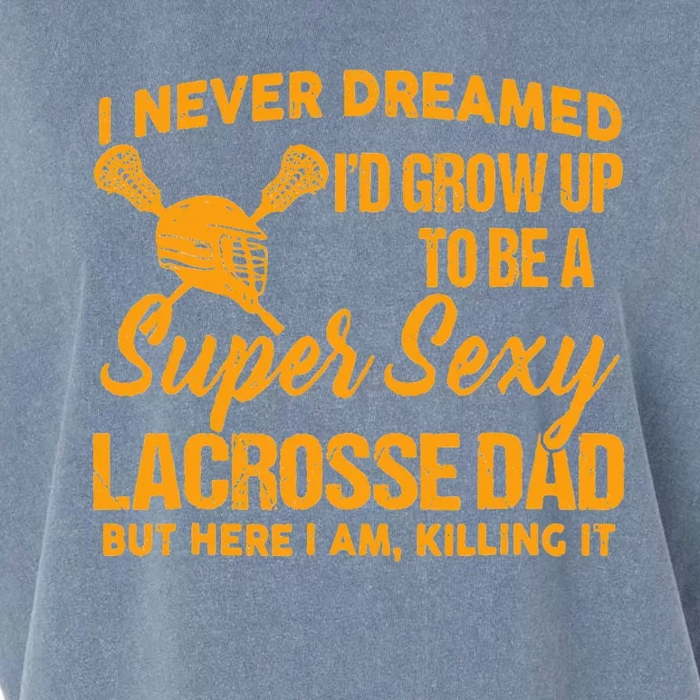 A Super Sexy Lacrosse Dad Garment-Dyed Women's Muscle Tee