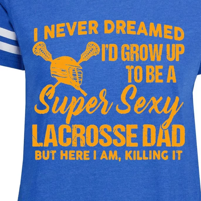 A Super Sexy Lacrosse Dad Enza Ladies Jersey Football T-Shirt