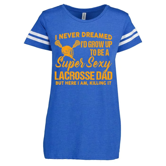 A Super Sexy Lacrosse Dad Enza Ladies Jersey Football T-Shirt