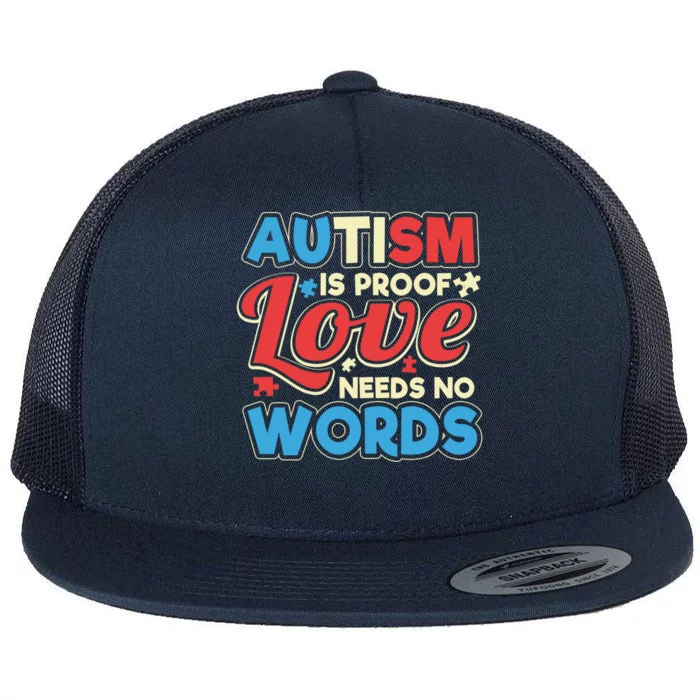 Autism Spectrum Support Love Needs No Words Parent Design Gift Flat Bill Trucker Hat