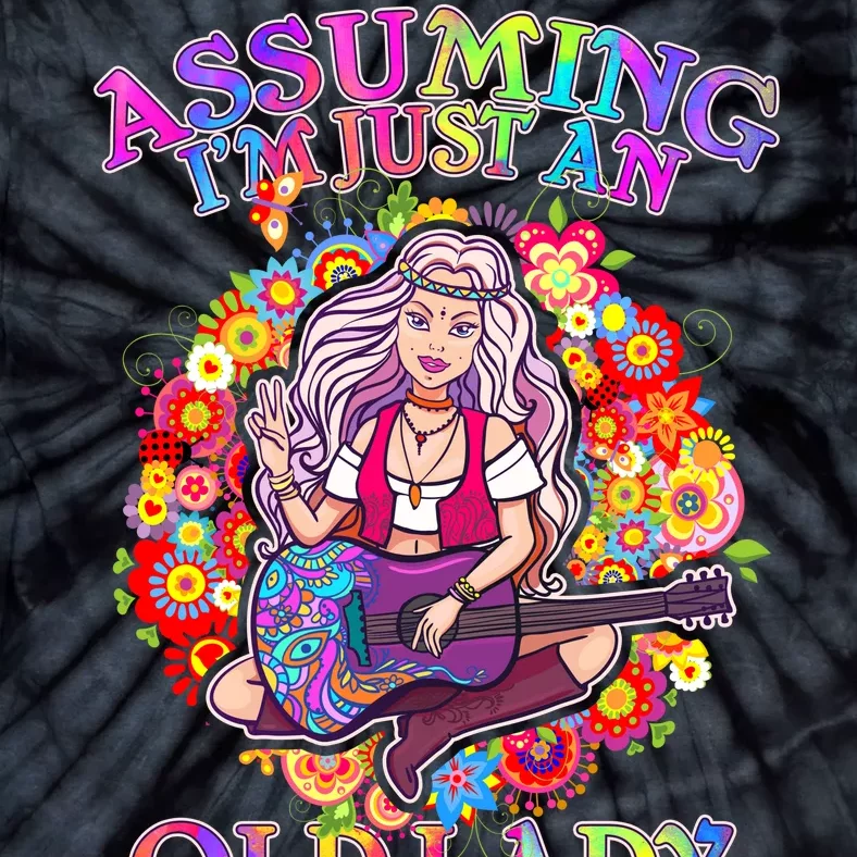 Assuming I'm Just An Old Lady Tie-Dye T-Shirt