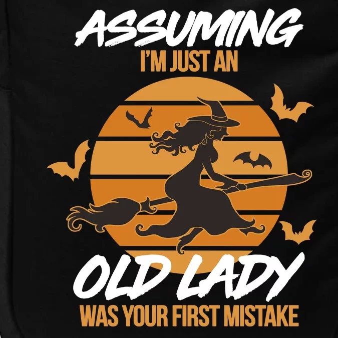 Assuming I'm Just An Old Lady Was a Mistake Halloween Impact Tech Backpack