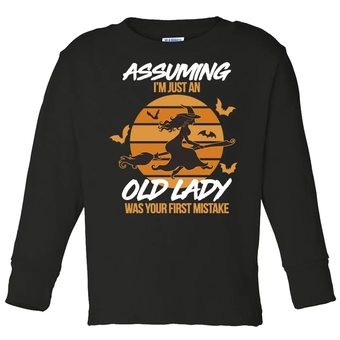 Assuming I'm Just An Old Lady Was a Mistake Halloween Toddler Long Sleeve Shirt