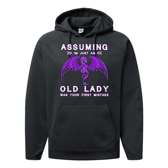 Assuming I'm Just An Old Lady Was Your First Mistake Performance Fleece Hoodie