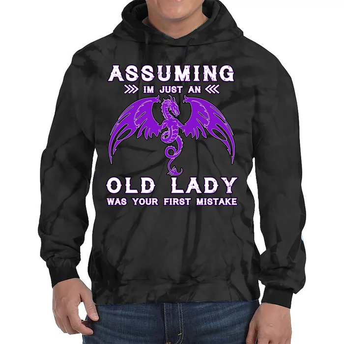 Assuming I'm Just An Old Lady Was Your First Mistake Tie Dye Hoodie