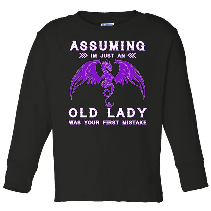 Assuming I'm Just An Old Lady Was Your First Mistake Toddler Long Sleeve Shirt