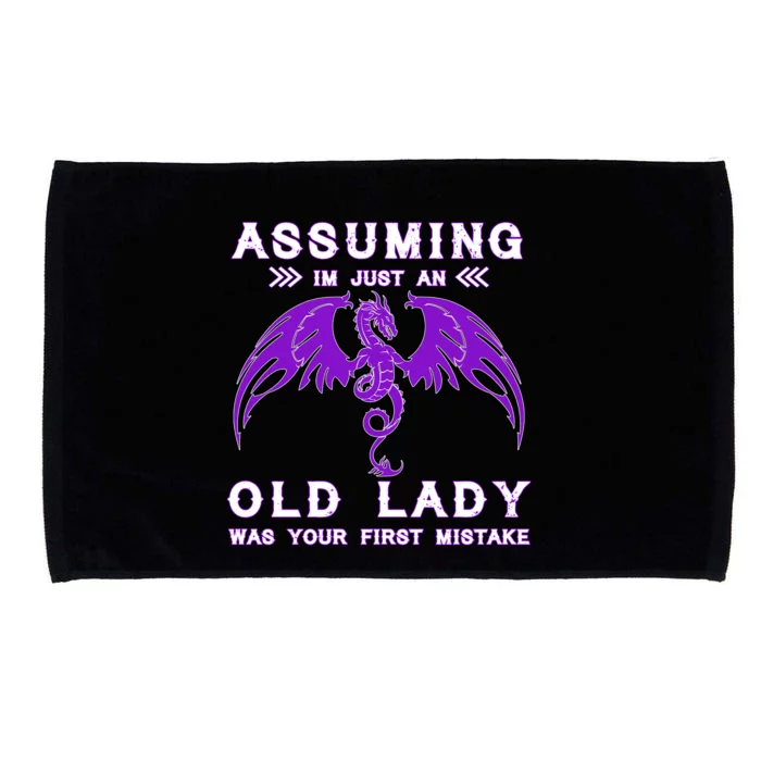 Assuming I'm Just An Old Lady Was Your First Mistake Microfiber Hand Towel