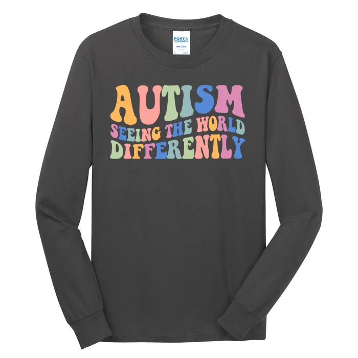 Autism Seeing The World Differently Groovy Tall Long Sleeve T-Shirt