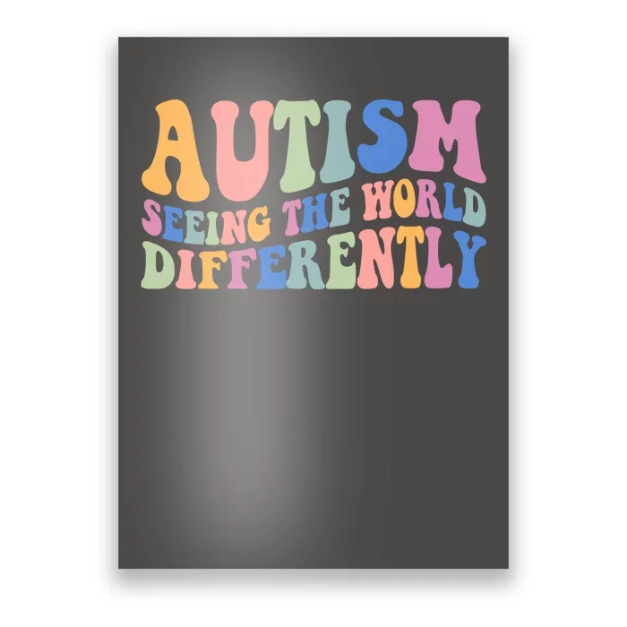 Autism Seeing The World Differently Groovy Poster