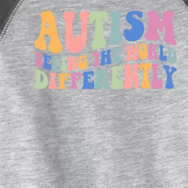 Autism Seeing The World Differently Groovy Toddler Fine Jersey T-Shirt