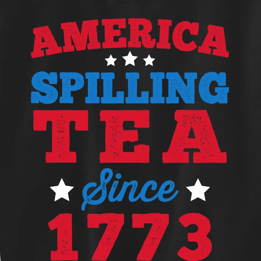 AMERICA Spilling Tea Since 1773 Boston Party Funny 4th July Kids Sweatshirt