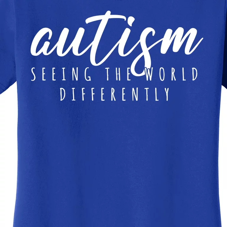 Autism Seeing The World Differently Women's T-Shirt