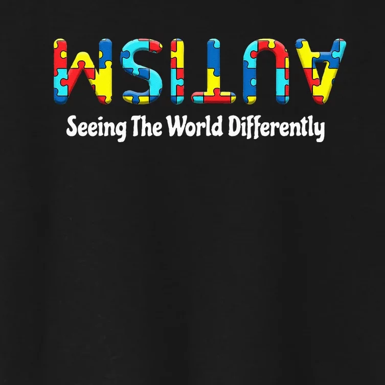 Autism Seeing The World Differently Upside Autism Awareness Women's Crop Top Tee