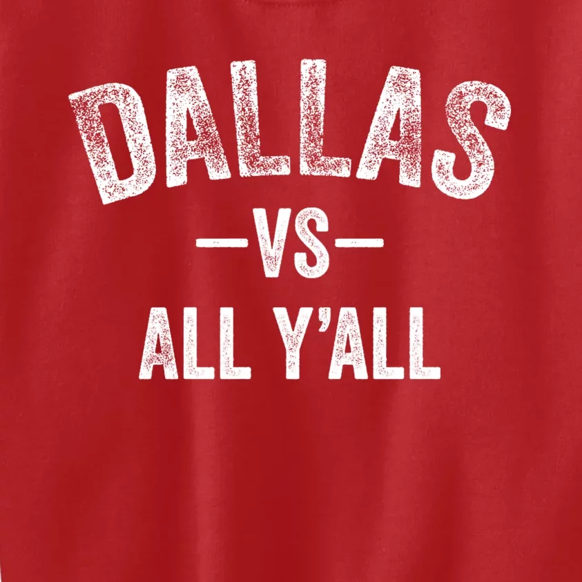 All Sport Trends Dallas Vs All Yall Kids Sweatshirt