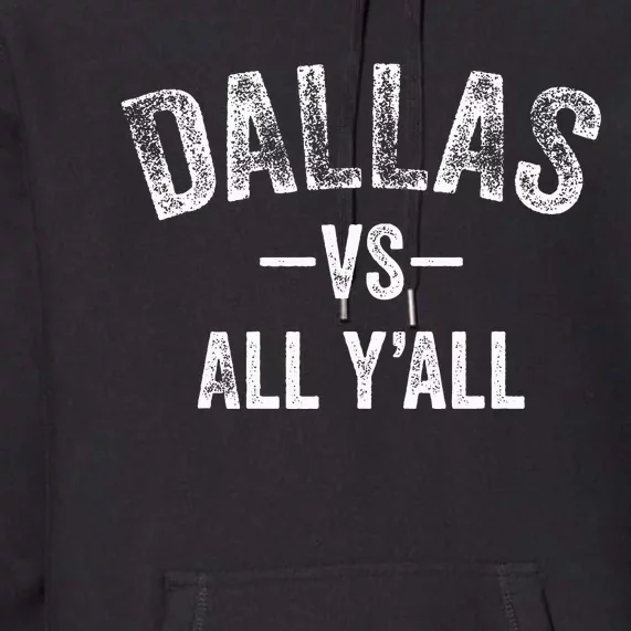 All Sport Trends Women Dallas Vs All Yall Premium Hoodie