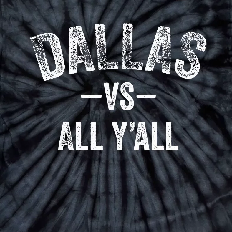 All Sport Trends Women Dallas Vs All Yall Tie-Dye T-Shirt