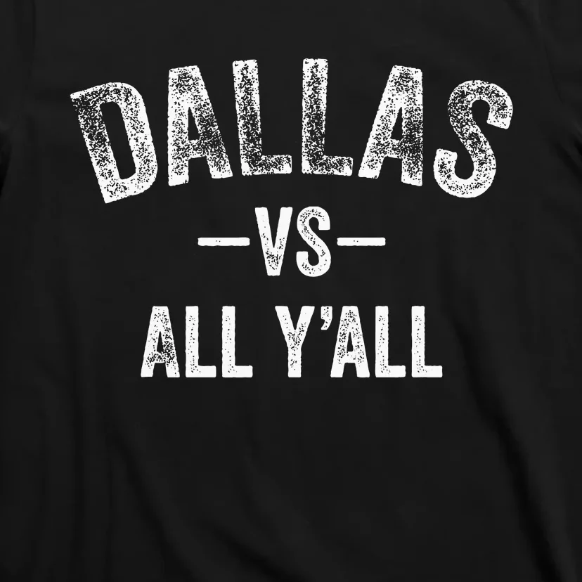 All Sport Trends Dallas Vs All Yall T-Shirt