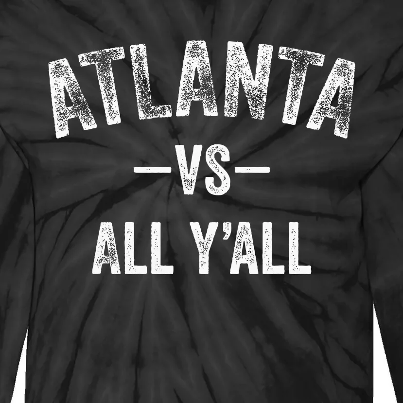 All Sport Trends Atlanta Vs All YAll Tie-Dye Long Sleeve Shirt