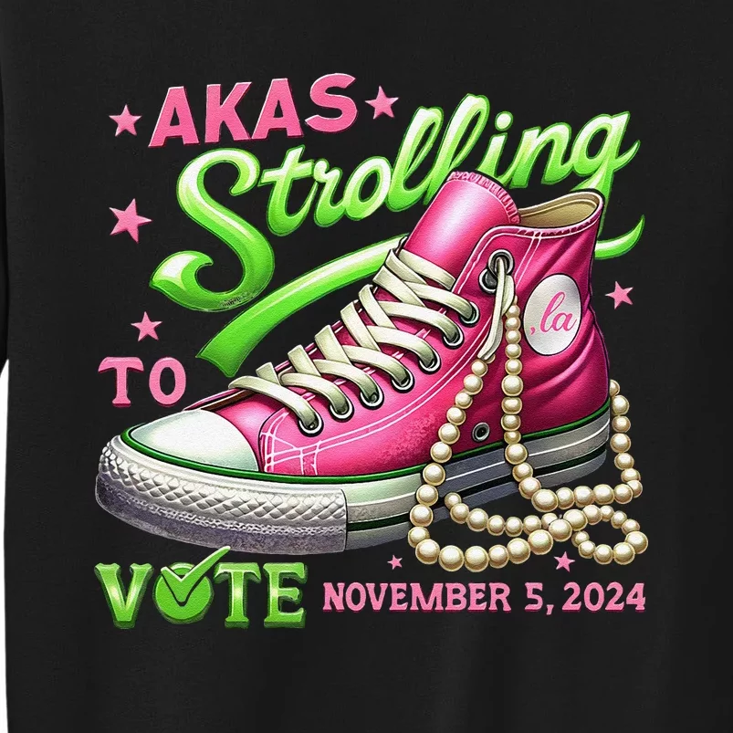 Akas Strolling To Vote November 5 2024 Kamala Harris Gift Tall Sweatshirt