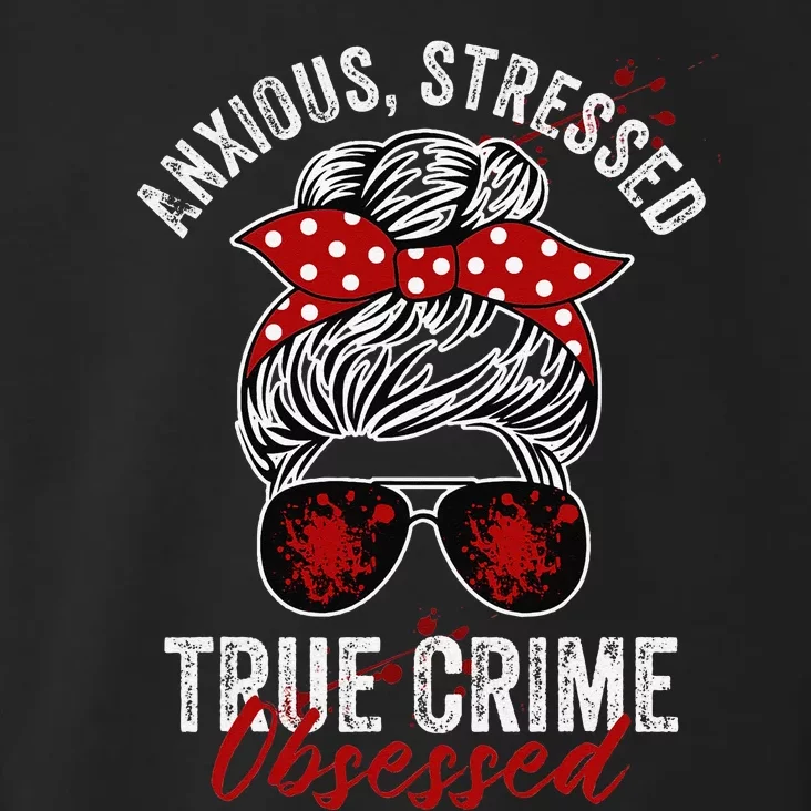 Anxious Stressed True Crime Obsessed Podcast Junkie Toddler Hoodie