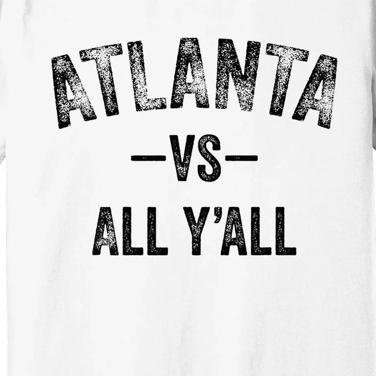 All Sport Trends Atlanta Vs All YAll Premium T-Shirt