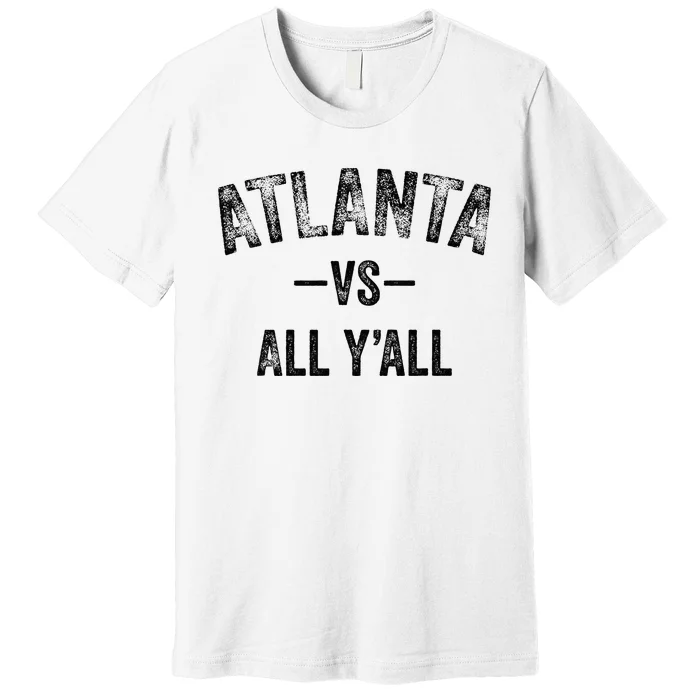 All Sport Trends Atlanta Vs All YAll Premium T-Shirt