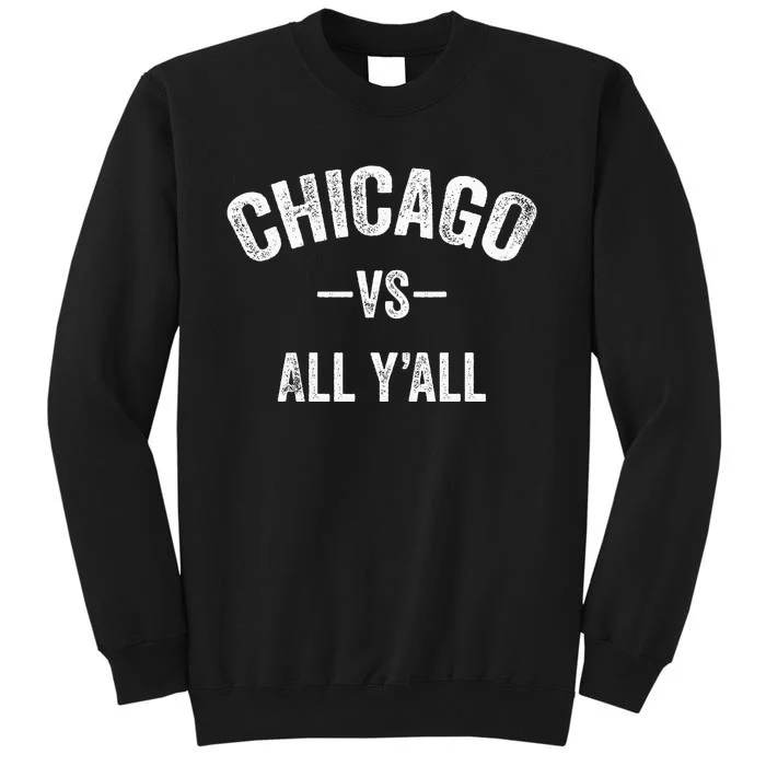 All Sport Trends Chicago Vs All YAll Tall Sweatshirt