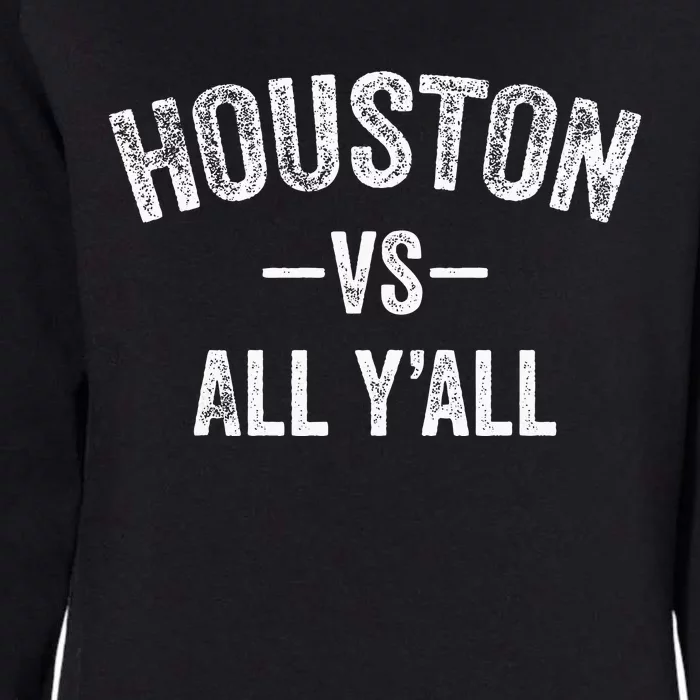 All Sport Trends Houston Vs All YAll Womens California Wash Sweatshirt