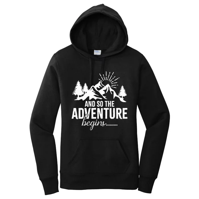 And So The Adventure Begins Camping Road Trip Women's Pullover Hoodie