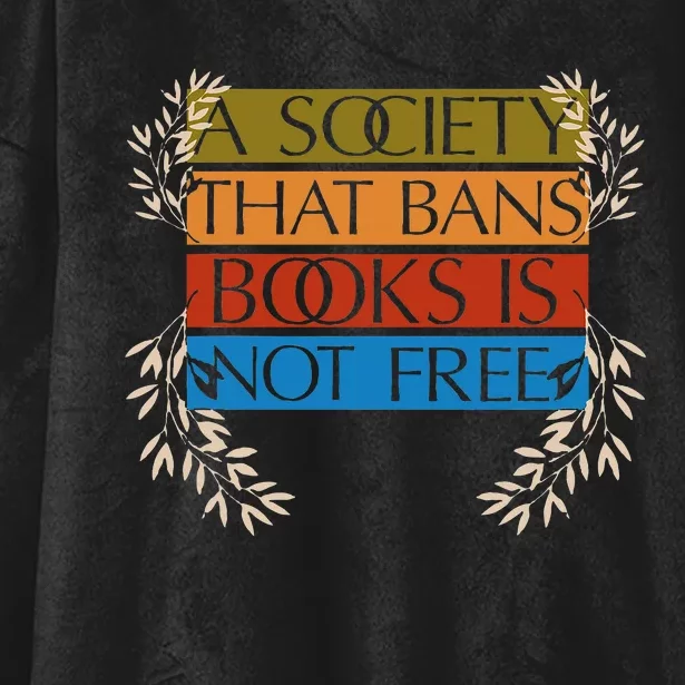 A Society That Bans Books Is Not Free Hooded Wearable Blanket