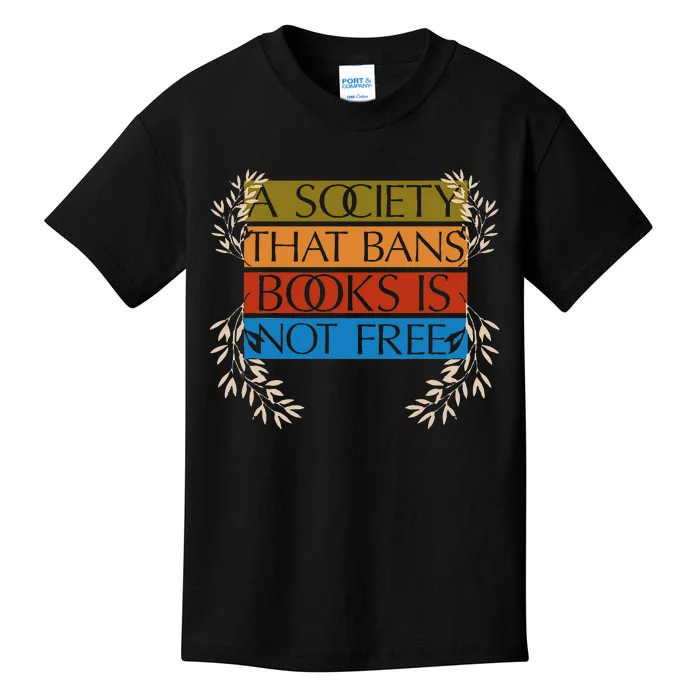 A Society That Bans Books Is Not Free Kids T-Shirt