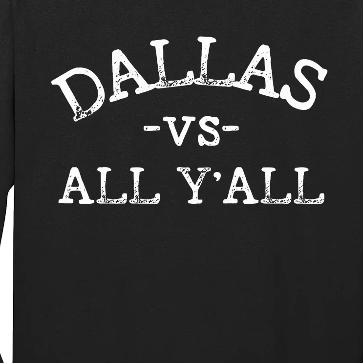 All Sport Trends Dallas vs all y'all Long Sleeve Shirt